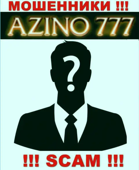 На web-портале Азино 777 не указаны их руководящие лица - жулики без всяких последствий крадут вложенные денежные средства