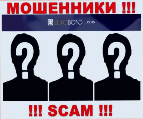 О руководителях мошеннической конторы EuroBondPlus Com инфы найти не удалось
