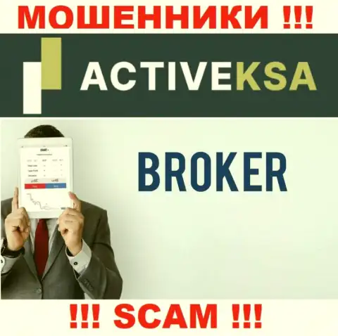 В internet сети прокручивают свои делишки мошенники Activeksa, род деятельности которых - Broker