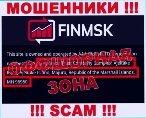 Посетив web-сайт FinMSK Com сможете увидеть, что пустили корни они в офшорной зоне: Trust Company Complex, Ajeltake Road, Ajeltake Island, Majuro, Republic of the Marshall Islands, MH 96960 - это МОШЕННИКИ !!!