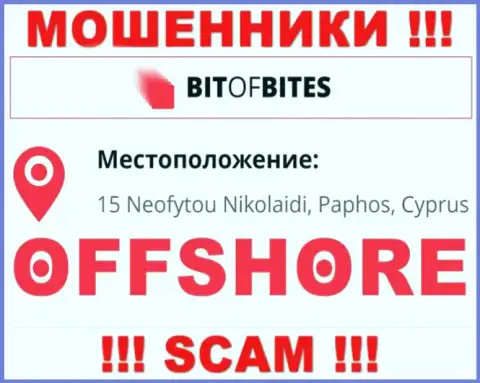 Компания BitOfBites Com указывает на сайте, что находятся они в офшоре, по адресу - 15 Неофутою Николаиди, Пафос, Кипр