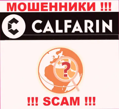 Calfarin безнаказанно лишают денег наивных людей, инфу касательно юрисдикции скрывают