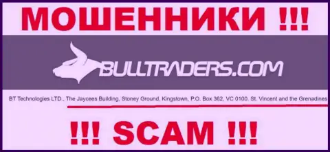 Bull Traders - это МАХИНАТОРЫ !!! Спрятались в оффшорной зоне по адресу - The Jaycees Building, Stoney Ground, Kingstown, P.O. Box 362, VC 0100, St. Vincent and the Grenadines