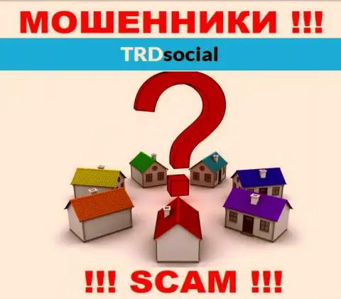 Свой официальный адрес регистрации в конторе TRD Social старательно скрывают от своих клиентов - мошенники